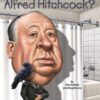 who-was-alfred-hitchcock