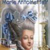 who-was-marie-antoinette