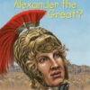 who-was-alexander-the-great