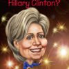 who-is-hillary-clinton-who-was