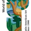 world-of-art-latin-american-art-since-1900