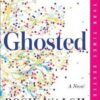 Ghosted: A Novel