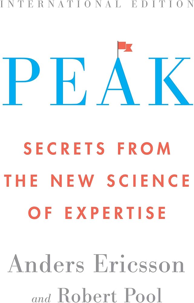 Peak: Secrets from the New Science of Expertise