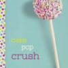 cake-pop-crush