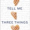 tell-me-three-things