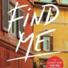 Find Me: A Novel
