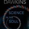 Science in the Soul: Selected Writings of a Passionate Rationalist
