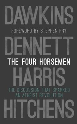 four-horsemen-the-discussion-that-sparked-an-atheist-revolution-foreword-by-stephen-fry