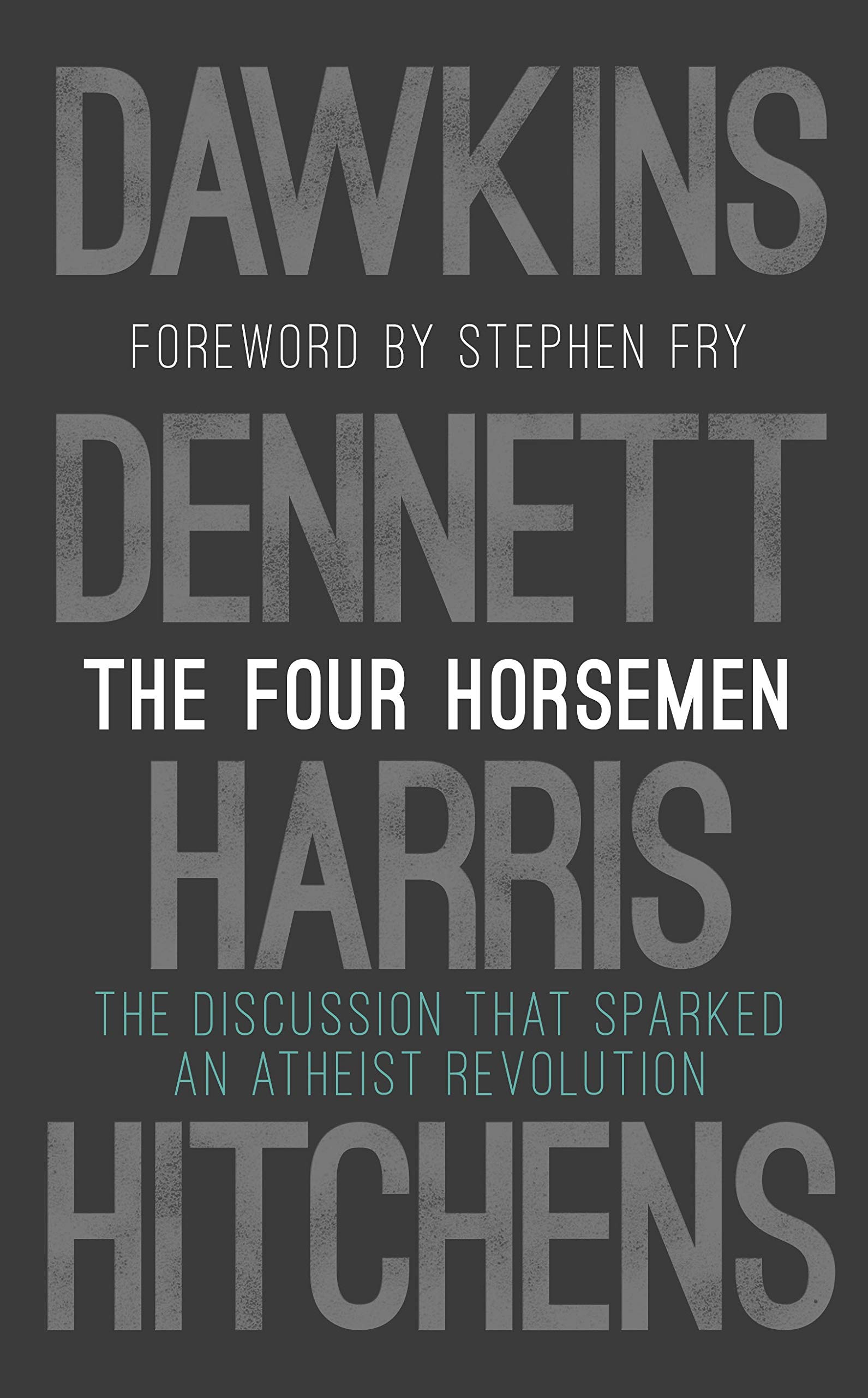 four-horsemen-the-discussion-that-sparked-an-atheist-revolution-foreword-by-stephen-fry