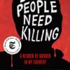 some-people-need-killing-a-memoir-of-murder-in-my-country