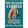 They Called Me a Lioness: A Palestinian Girl's Fight for Freedom | ISBN 9780593134597 | Kalimat Store