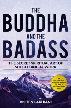 buddha-and-the-badass-the-secret-spiritual-art-of-succeeding-at-work
