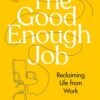 the-good-enough-job