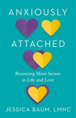 anxiously-attached-becoming-more-secure-in-life-and-love