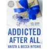 Addicted After All