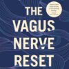 the-vagus-nerve-reset-train-your-body-to-heal-stress-traum