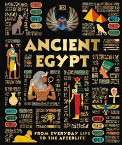 ancient-egypt-from-everyday-life-to-the-afterlife-dk-ancient-histories