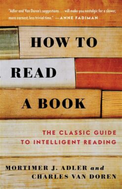how-to-read-a-book-the-classic-guide-to-intelligent-reading