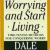 how-to-stop-worrying-and-start-living