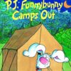 p-j-funnybunny-camps-out