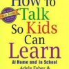 how-to-talk-so-kids-can-learn