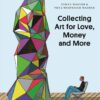 collecting-art-for-love-money-and-more