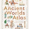 The Ancient Worlds Atlas: A Pictorial Guide To Past Civilizations | ISBN 9780744077261 | Kalimat Store