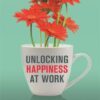 unlocking-happiness-at-work-how-a-data-driven-happiness-str