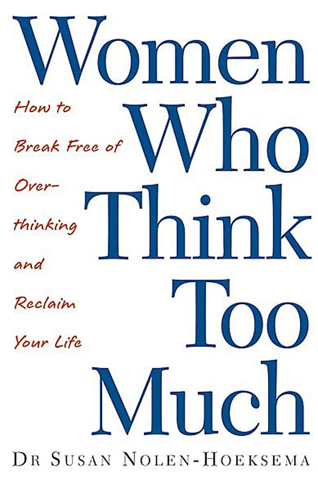 women-who-think-too-much-how-to-break-free-of-overthinking