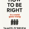 how-to-be-right-in-a-world