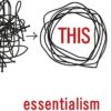 essentialism-the-disciplined-pursuit-of-less
