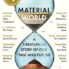 Material World: A Substantial Story of Our Past and Future