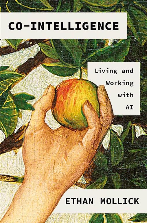 co-intelligence-living-and-working-with-ai