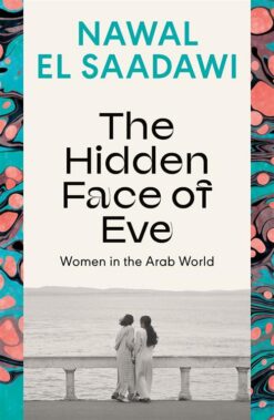 the-hidden-face-of-eve-women-in-the-arab-world