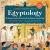 A Child's Introduction to Egyptology: The Mummies, Pyramids, Pharaohs, Gods, and Goddesses of Ancient Egypt | ISBN 9780762471577 | Kalimat Store
