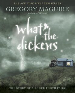 what-the-dickens-the-story-of-a-rogue-tooth-fairy