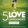 the-5-love-languages-of-children-the-secret-to-loving-child