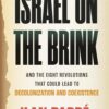 israel-on-the-brink-and-the-eight-revolutions-that-could-le