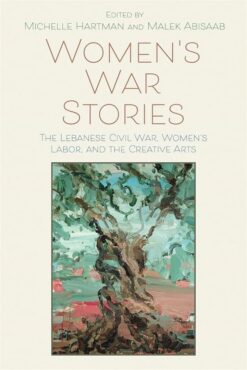 womens-war-stories-the-lebanese-civil-war-womens-labor