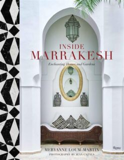 Inside Marrakesh: Enchanting Homes and Gardens | ISBN 9780847864270 | Kalimat Store