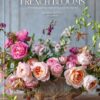 French Blooms: Floral Arrangements Inspired by Paris and Bey