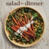 vegetarian-salad-for-dinner-inventive-plant-forward-meals