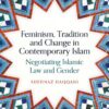 feminism-tradition-and-change-in-contemporary-islam-negoti