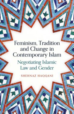 feminism-tradition-and-change-in-contemporary-islam-negoti