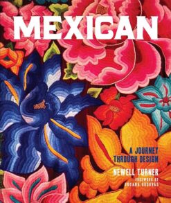 Mexican: A Journey Through Design | ISBN 9780865654235 | Kalimat Store