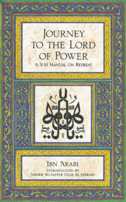 journey-to-the-lord-of-power-a-sufi-manual-on-retreat