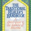 The Traditional Healer’s Handbook: A Classic Guide to the Me