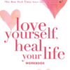 love-yourself-heal-your-life-workbook