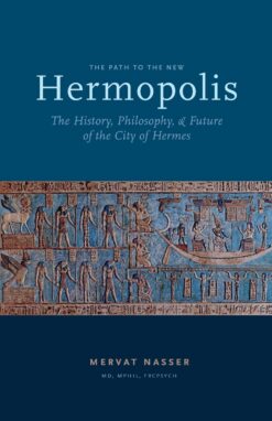path-to-the-new-hermopolis-the-history-philosophy-and-future-of-the-city-of-hermes