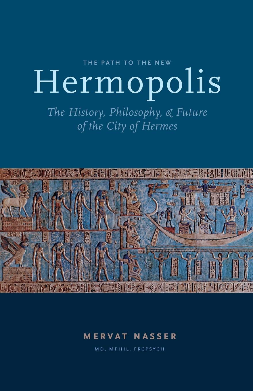 path-to-the-new-hermopolis-the-history-philosophy-and-future-of-the-city-of-hermes